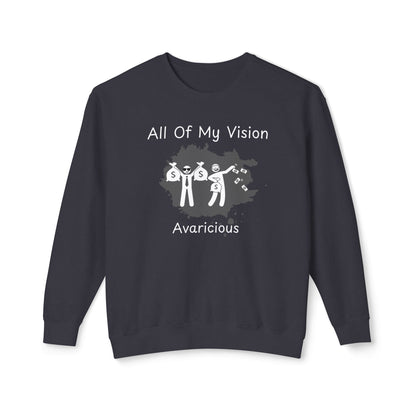 All Of My Visions (Avaricious) -Crewneck Sweatshirt